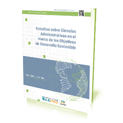 Estudios sobre Ciencias Administrativas en el marco de los Objetivos de Desarrollo Sostenible Estudios sobre Ciencias Administrativas en el marco de los Objetivos de Desarrollo Sostenible